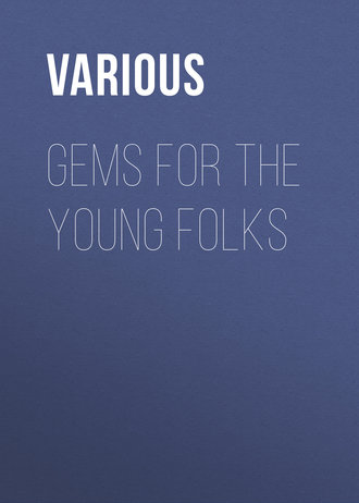 . Gems for the Young Folks