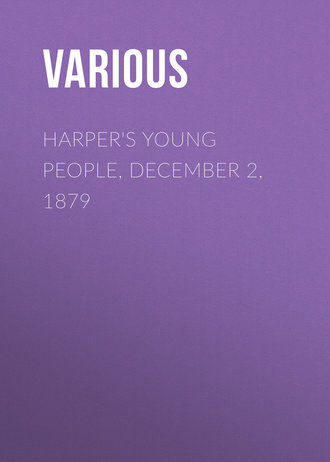 . Harper's Young People, December 2, 1879