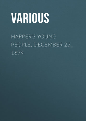 . Harper's Young People, December 23, 1879