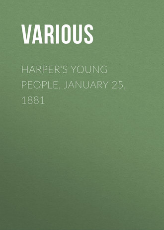 . Harper's Young People, January 25, 1881