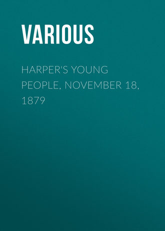 . Harper's Young People, November 18, 1879