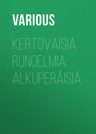 . Kertovaisia runoelmia: Alkuperäisiä