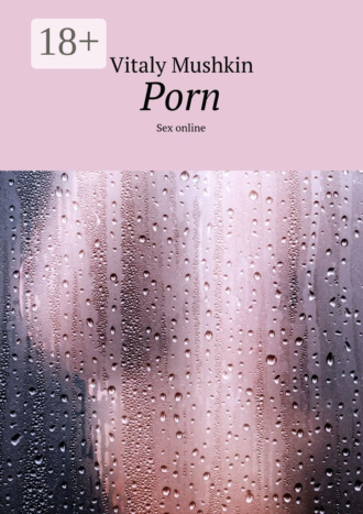 . Porn. Sex online