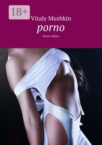 . Porno. Sesso online