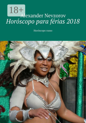 Alexander Nevzorov. Horóscopo para férias 2018. Horóscopo russo
