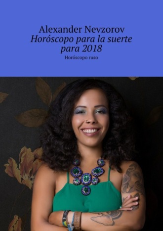 . Horóscopo para la suerte para 2018. Horóscopo ruso