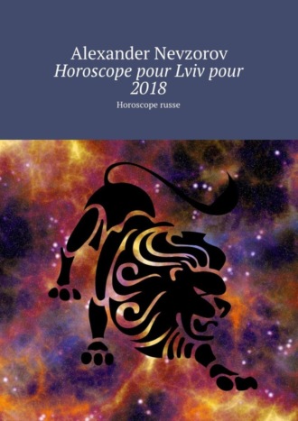 . Horoscope pour Lviv pour 2018. Horoscope russe