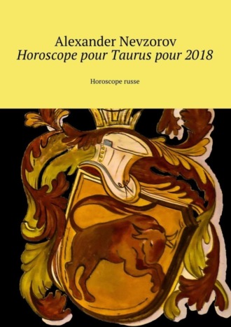 . Horoscope pour Taurus pour 2018. Horoscope russe
