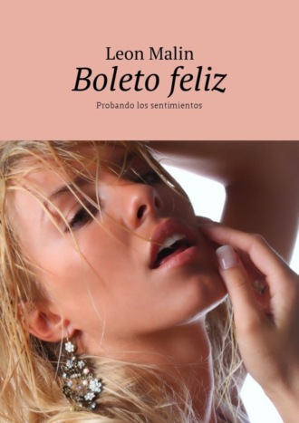 . Boleto feliz. Probando los sentimientos