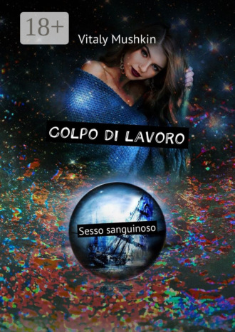 . Colpo di lavoro. Sesso sanguinoso