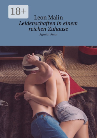 . Leidenschaften in einem reichen Zuhause. Agentur Amur