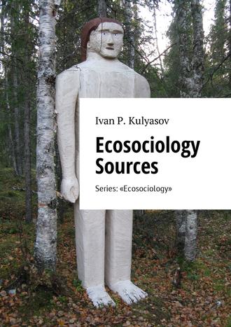 . Ecosociology Sources. Series: «Ecosociology»