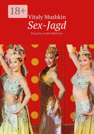 . Sex-Jagd. Fang das nackte Mädchen