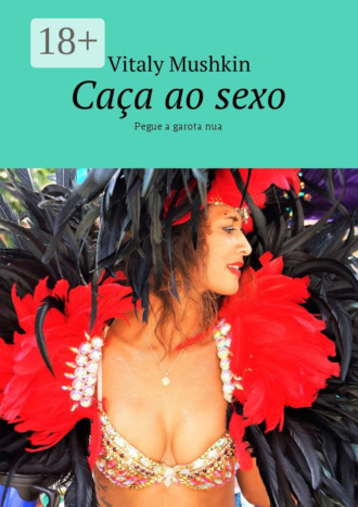 . Caça ao sexo. Pegue a garota nua