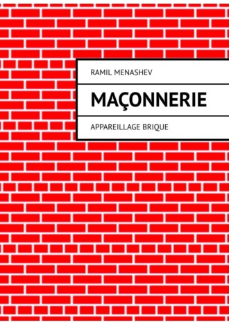 Ramil Menashev. Maçonnerie. Appareillage brique