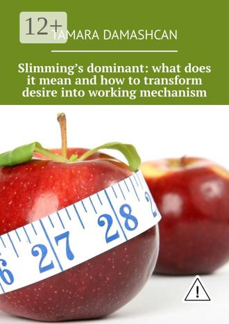 . Slimming’s dominant: what does it mean and how to transform desire into working mechanism