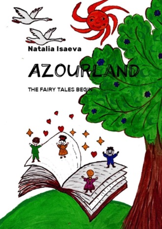 Natalia Isaeva. Azourland. The Fairy Tales Begin