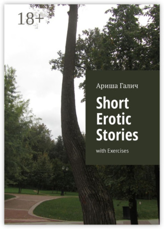 . Short Erotic Stories. With Exercises