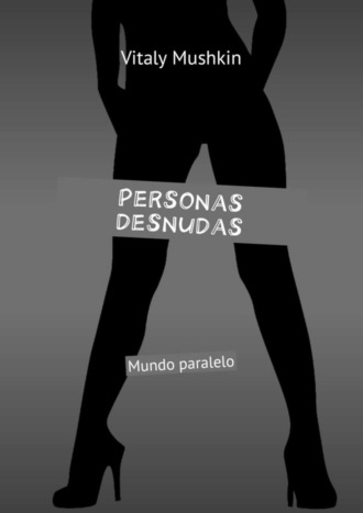 . Personas desnudas. Mundo paralelo