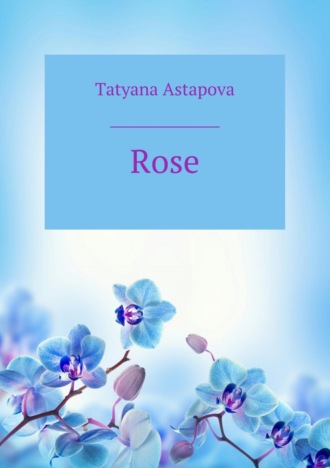 . Rose