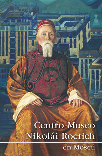 Коллектив авторов. Centro-Museo Nikolái Roerich en Moscú