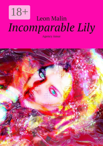 . Incomparable Lily. Agency Amur