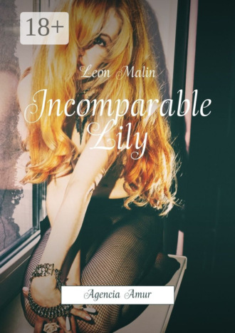 Leon Malin. Incomparable Lily. Agencia Amur