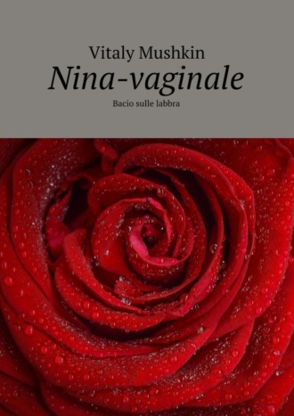 . Nina-vaginale. Bacio sulle labbra