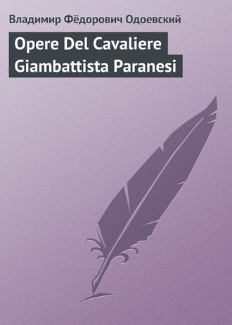 . Opere Del Cavaliere Giambattista Paranesi