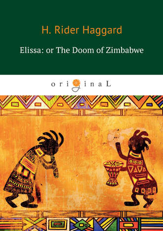 . Elissa: or The Doom of Zimbabwe