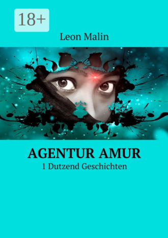 . Agentur Amur. 1 Dutzend Geschichten