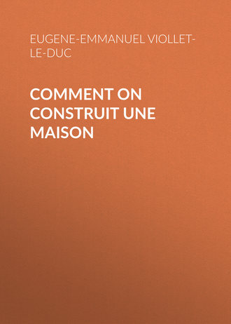 . Comment on construit une maison