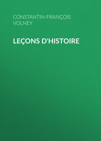 Constantin-François Volney. Leçons d'histoire