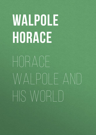 Гораций Уолпол. Horace Walpole and his World