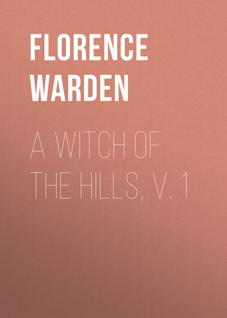 . A Witch of the Hills, v. 1
