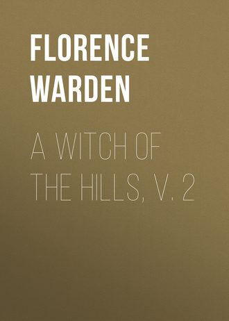. A Witch of the Hills, v. 2