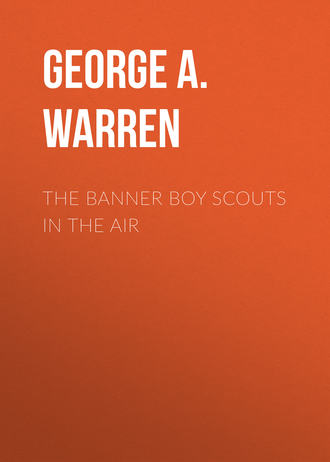 . The Banner Boy Scouts in the Air