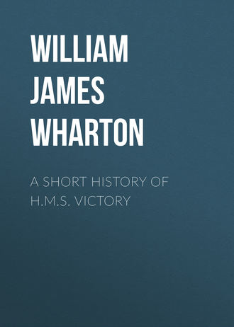 . A Short History of H.M.S. Victory