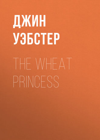 . The Wheat Princess