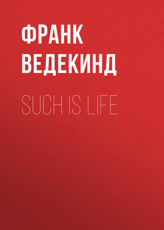 . Such is Life