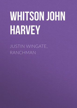 . Justin Wingate, Ranchman