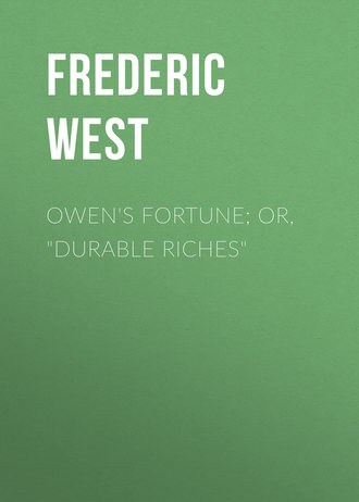 . Owen's Fortune; Or, 