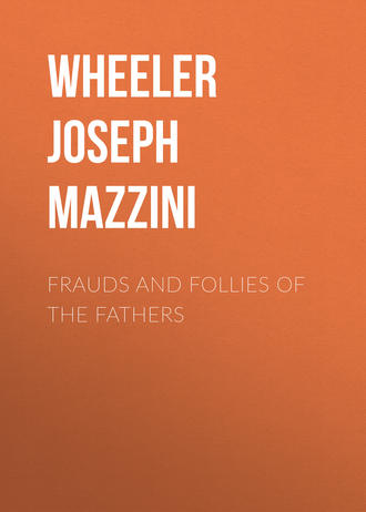 . Frauds and Follies of the Fathers