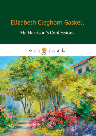 . Mr. Harrison’s Confessions