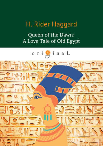. Queen of the Dawn: A Love Tale of Old Egypt