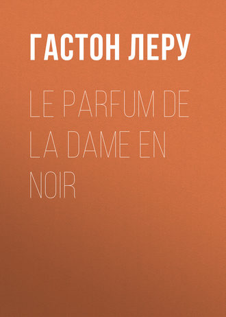 . Le parfum de la Dame en noir