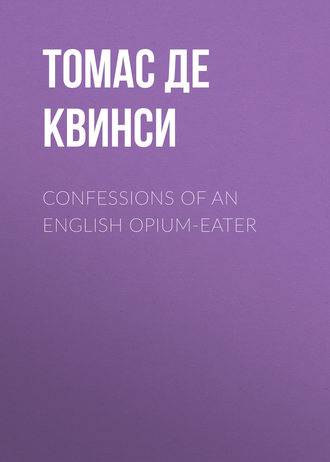 . Confessions of an English Opium-Eater