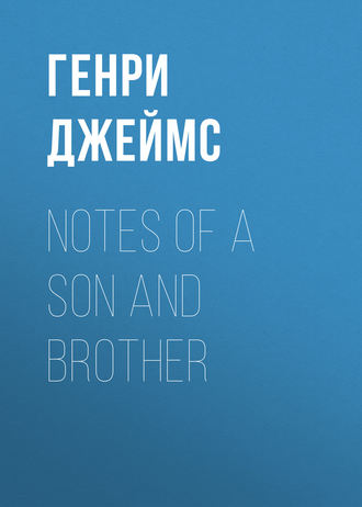 . Notes of a Son and Brother