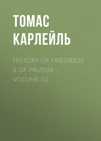 . History of Friedrich II of Prussia — Volume 02