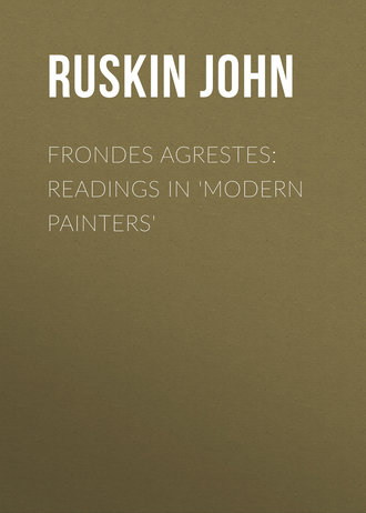 . Frondes Agrestes: Readings in 'Modern Painters'